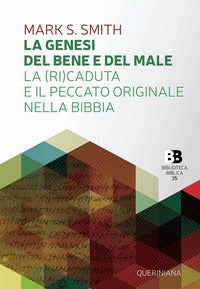 Genesi del bene e del male - la ricaduta e il peccato originale nella bibbia 