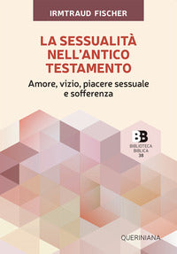 Sessualita' nell'antico testamento - amore vizio piacere sessuale e sofferenza 