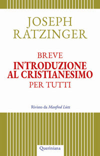 Breve introduzione al cristianesimo per tutti 