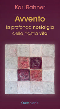 Avvento la profonda nostalgia della nostra vita 