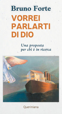 Vorrei parlarti di dio - una proposta per chi e' in ricerca 