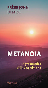 Metanoia - la grammatica della vita cristiana 