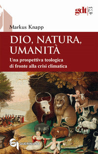 Dio natura umanita' - una prospettiva teologica di fronte alla crisi climatica 