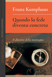 Quando la fede diventa concreta - il discorso della montagna 