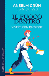 Fuoco dentro - vivere con passione 