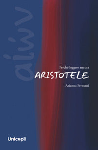 Perche' leggere ancora aristotele 