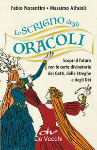 Scrigno degli oracoli - scopri il futuro con le carte divinatorie dei gatti delle streghe e degli 