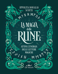 Magia delle rune - attiva l'energia delle lettere magiche 