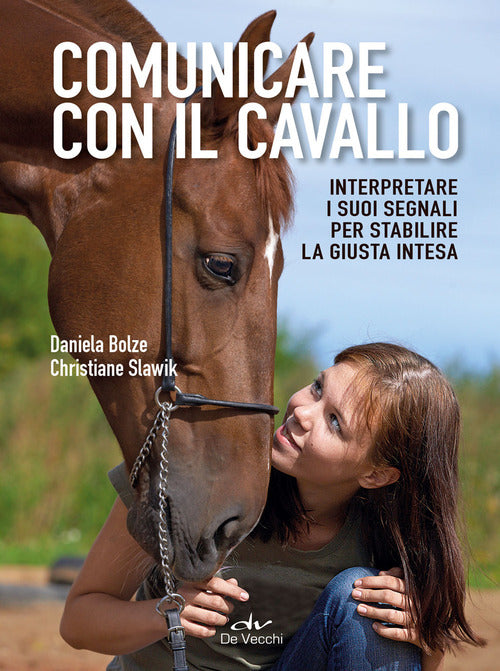 Comunicare con il cavallo - interpretare i suoi segnali per stabilire la giusta intesa 