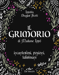 Grimorio di madame ippo - incantesimi pozioni talismani - con diario segreto 