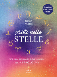 Scritto nelle stelle - guida per trovare il lavoro della vita con l'astrologia 