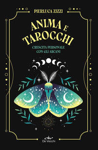 Anima e tarocchi - crescita personale con gli arcani 