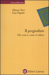 Pregiudizio - che cosa e' come si riduce 