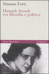 Hannah arendt tra filosofia e politica 