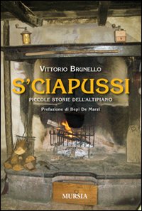 S'ciapussi - piccole storie dell'altipiano 