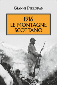 1916 le montagne scottano 