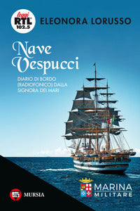 Nave vespucci - diario di bordo dalla signora dei mari 