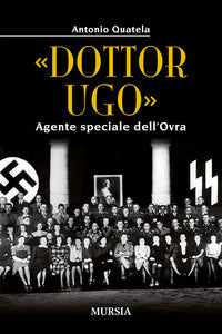 Dottor ugo - agente speciale dell'ovra 