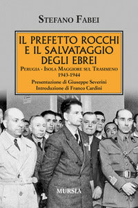 Prefetto rocchi e il salvataggio degli ebrei - perugia isola maggiore sul trasimeno 