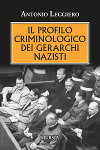 Profilo criminologo dei gerarchi nazisti 
