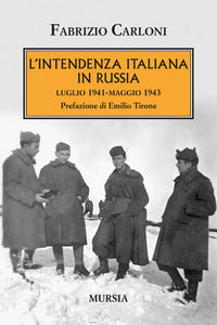 Intendenza italiana in russia - luglio 1941 - maggio 1943 