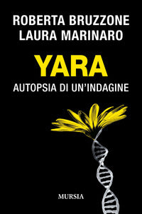 Yara - autopsia di un'indagine 