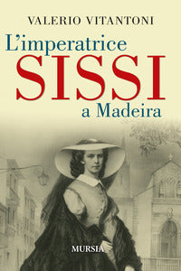 Imperatrice sissi a madeira 