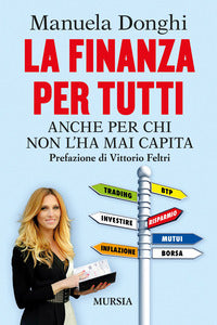 Finanza per tutti - anche per chi non l'ha mai capita 