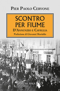 Scontro per fiume - d'annunzio e caviglia 