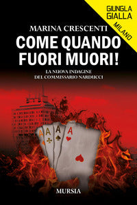 Come quando fuori muori - la nuova indagine del commissario narducci 