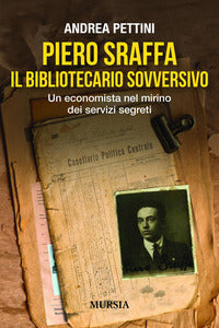 Piero sraffa il bibliotecario sovversivo - un economista nel mirino dei servizi segreti 