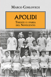 Apolidi - trieste e i paria del novecento 