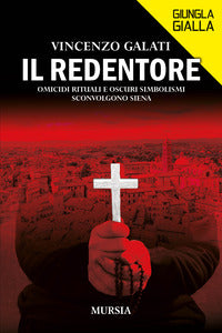 Redentore - omicidi rituali e oscuri simbolismi sconvolgono siena 