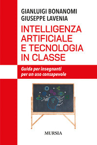 Intelligenza artificiale e tecnologia in classe - guida per insegnanti per un uso consapevole 