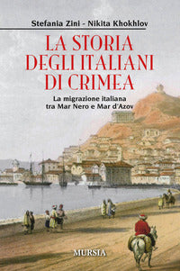 Storia degli italiani in crimea - la migrazione italiana tra mar nero e mar d'azov 