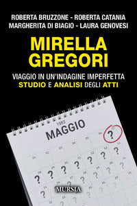 Mirella gregori - viaggio in un'indagine imperfetta. studio e analisi degli atti 
