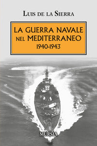 Guerra navale nel mediterraneo 1940-1943 