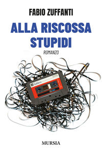 Alla riscossa stupidi 