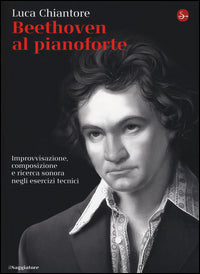 Beethoven al pianoforte - improvvisazione composizione e ricerca sonora negli esercizi tecnici 