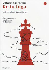Re in fuga - la leggenda di bobby fischer 