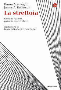 Strettoia - come le nazioni possono essere libere 