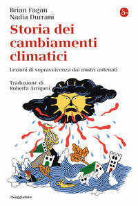 Storia dei cambiamenti climatici - lezioni di sopravvivenza dai nostri antenati 