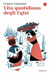 Vita quotidiana degli egizi 