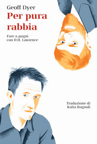 Per pura rabbia - fare a pungni con d. h. lawrence 