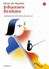 Johannes brahms - autobiografia dell'artista da giovane 
