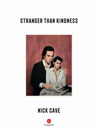 Stranger than kindness 