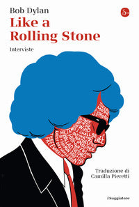 Like a rolling stone - interviste 