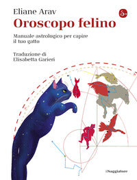 Oroscopo felino - manuale astrologico per capire il tuo gatto 