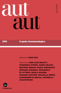 Aut aut 390 - il gesto fenomenologico 