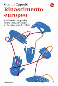 Rinascimento europeo - il libro dell'europa che siamo stati che siamo e che dobbiamo 